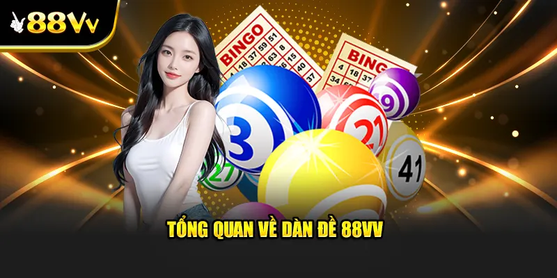 Tổng quan về dàn đề 88VV 